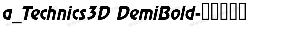a_Technics3D DemiBold字体转换